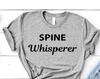 Spine Whisperer T-Shirt: Chiropractor Gift