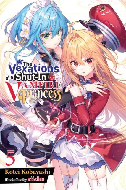 The Vexations of a ShutIn Vampire Princess Vol. 5 light novel by Sergio Avila Paperback Book 9781975372606
