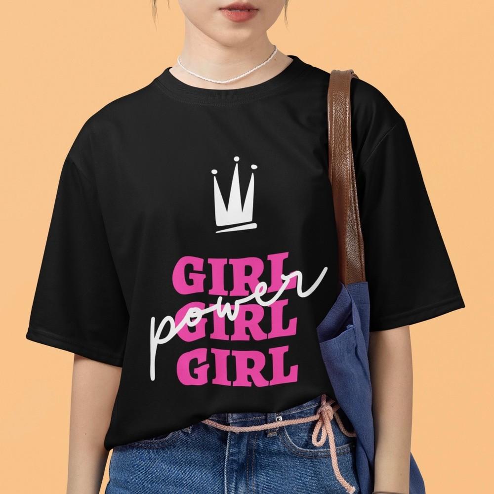 Girl Power T-Shirt Feminist Quote Graphic Tee Crown Design Empowerment Gift Top