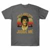 Cotton Judy Only Judge Vintage Judy Unisexs Retro Shirt Tee Sheindlin Can T Me