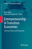 The Entrepreneurship In Transition Economies : Diversity, Trends, and Perspectives Book