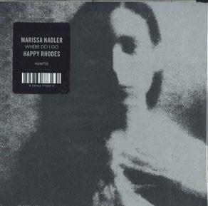 

7inch Record MARISSA NADLER, HAPPY RHODES - Where Do I Go NUM732 Numero Group 2024 Non Japan Rock