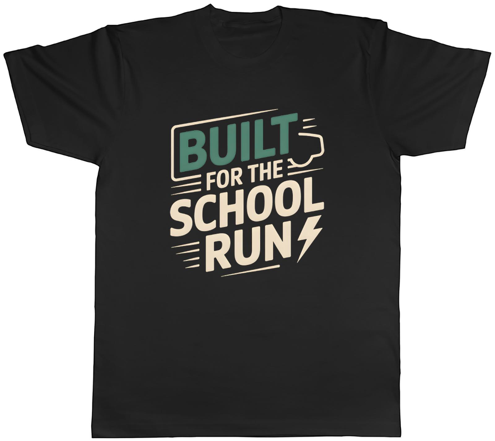 Built for the School Run Funny Unisexs TShirt Tee Gift Top S