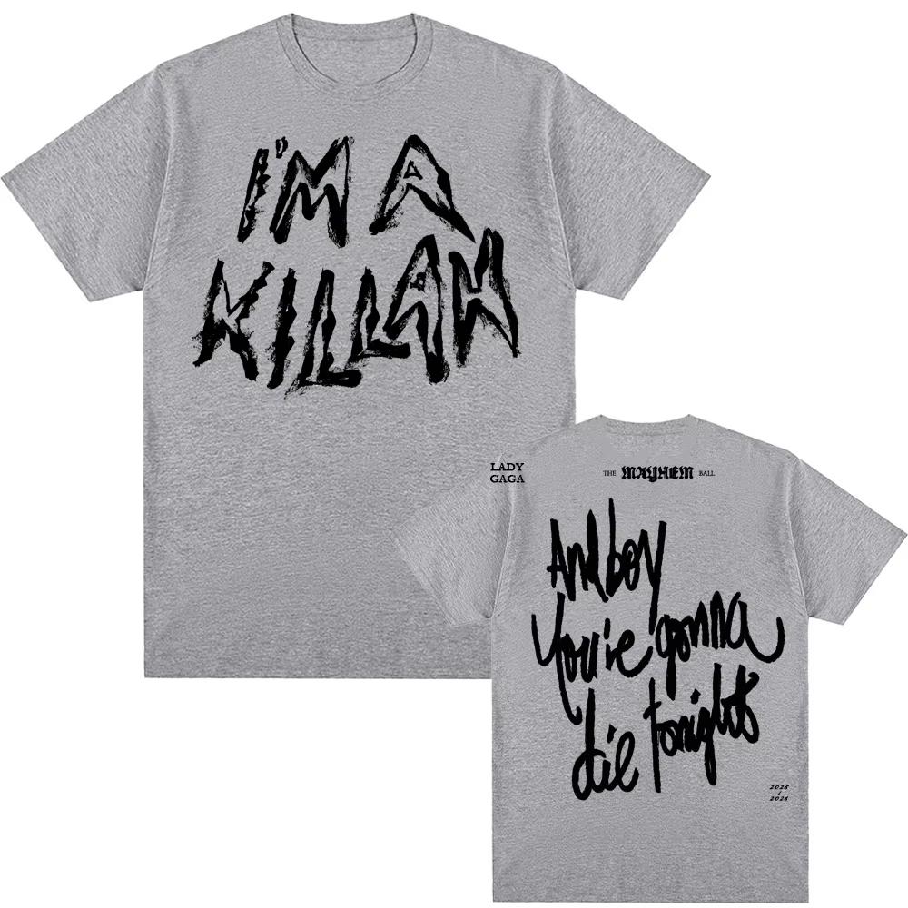 

Im A Killah Cutoff T Shirt Lady Gaga Summer High Quality Comfortable Teeshirt Graphic Printing Round Neck Casual Retro Tshirt S