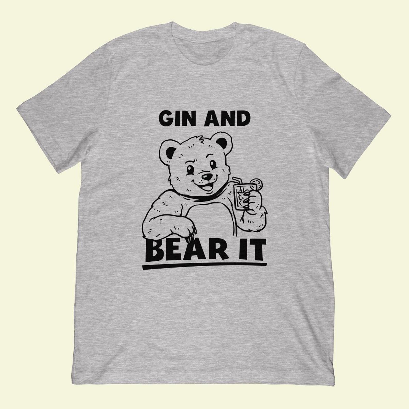 Gin And Bear It T-Shirt | Funny Gin Tonic Graphic Tee M