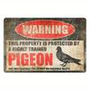 High Definition Metal Tin Sign Warning Protected By Trained Pigeon Funny Retro Wall Art Decor for Home Garden Yard Vintage Hum