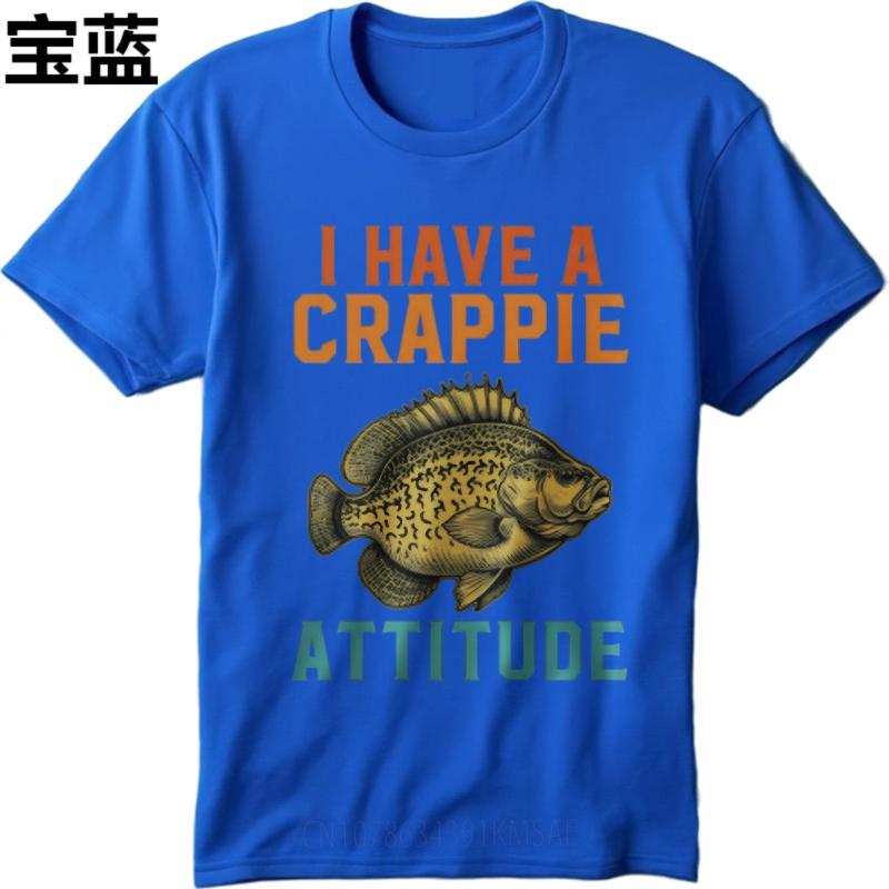 Men Fashion tshirt Plus Size summer For her t shirt I Have A Crappie Attitude Short Sleeve New Arrived Round Neck Tshirt