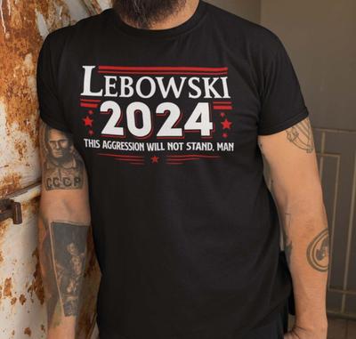 The Big Lebowski 2024 This Aggression Will Not Stand Man Funny Lebowski T-Shirt Unisex T-Shirt