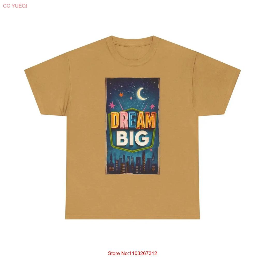 Dream Big Heavy Cotton T Shirt Inspirational Retro Billboard Vintage Graphic Soft Fashion Stretched Breathable