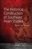 Книга The Historical Construction of Southeast Asian Studies : Korea and Beyond