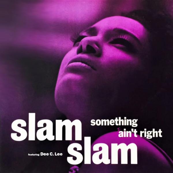 

12inch Record SLAM SLAM, DEE C. LEE - Something Ain t Right MCAT1444 MCA Records 1990 UK Dance & Electronica Used