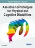 The Assistive Technologies for Physical and Cognitive Disabilities Book