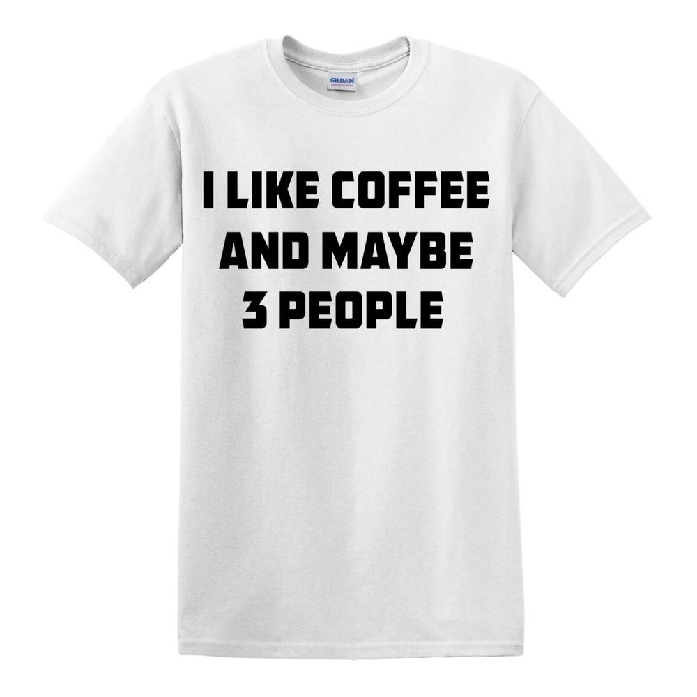 I Like Coffee And Maybe 3 People TShirt Joke Gift Novelty Funny Slogan Top Tee