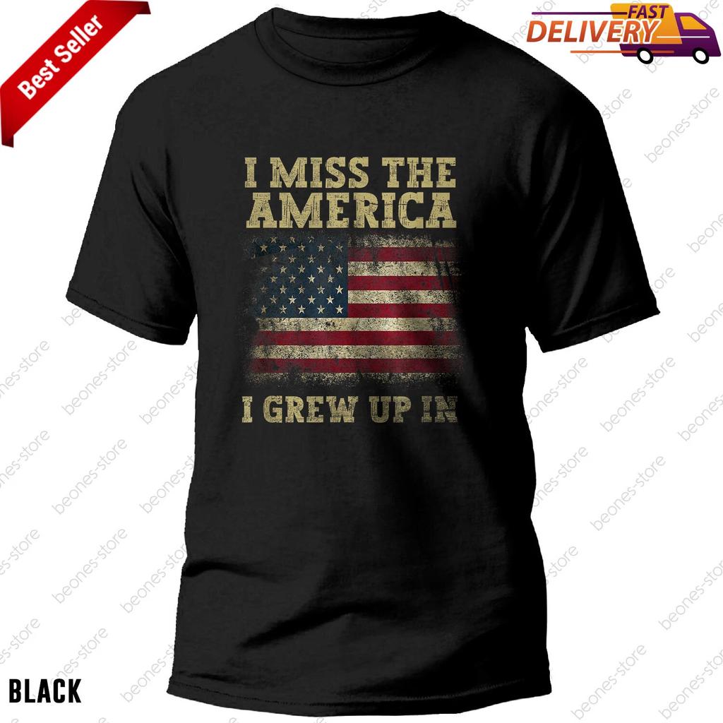 I Miss The America I Grew Up In American USA Flag Special Gift T-shirt