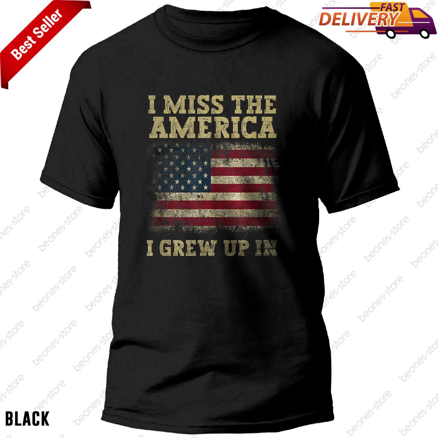 I Miss The America I Grew Up In American USA Flag Special Gift T-shirt M