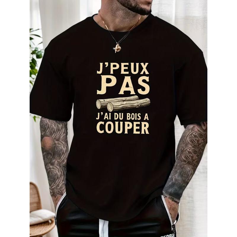 

Men s French Phrase T-Shirt with J Peux Pas J Ai Du Bois À Couper Woodcutting - Solid Wood Log Print Casual Short Sleeve Round Neck Summer Top 4XL чорний