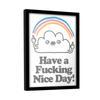 Vo Maria Have A Fucking Nice Day Framed Poster