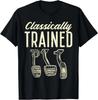 Classically Trained Manual Car Pedals Racing Men Women T-Shirt