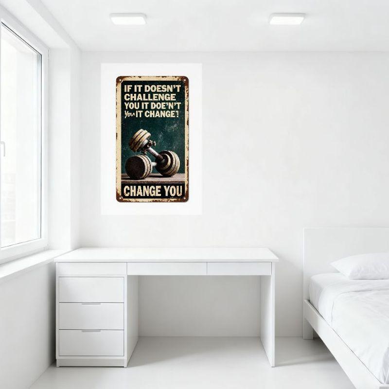 Vintage Metal Tin Sign 'If It Doesn’t Challenge You It Don’t You It Change!' Fitness Dumbbells Motivational Wall Decor for Home