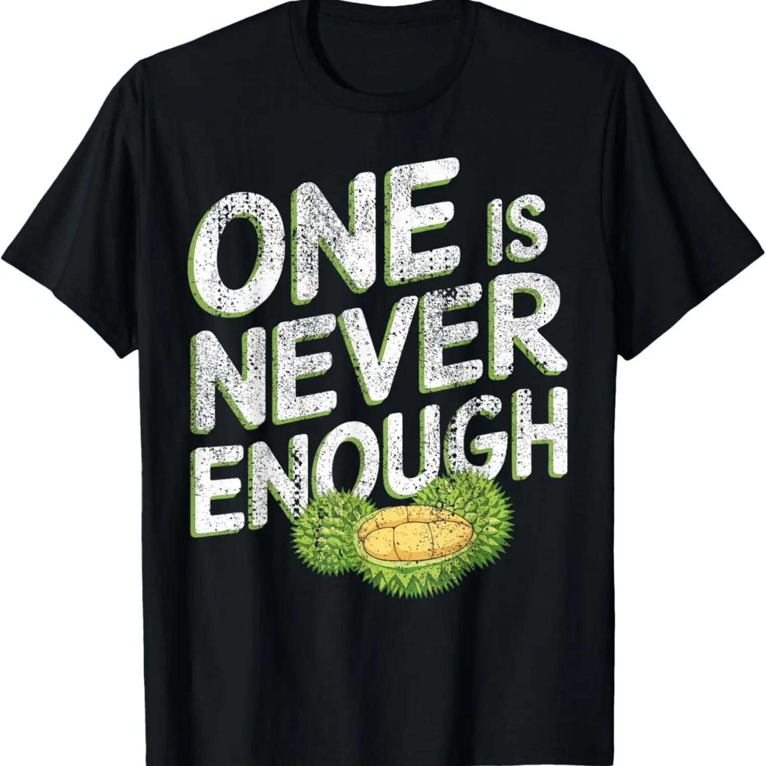 Durian One is Never Enough I Durian T-Shirt S чёрный
