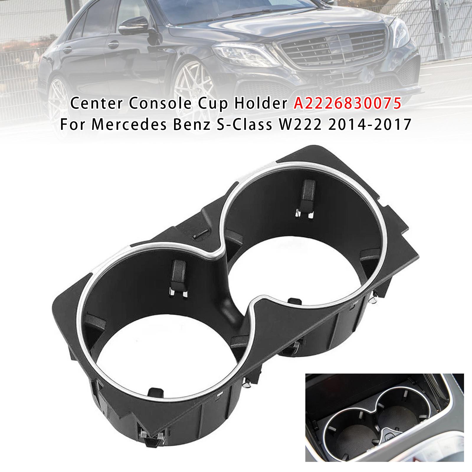 

Center Console Cup Holder A2226830075 For Mercedes Benz S-Class W222 2014-2017