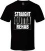 Straight Outta Rehab Graphic T-shirt