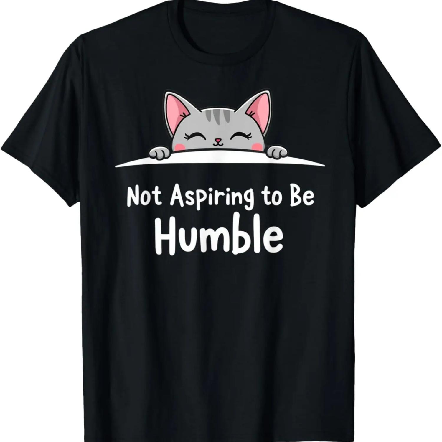 

Not Aspiring to Be Humble _ Kamala Harris Feminist Message T-Shirt S чёрный