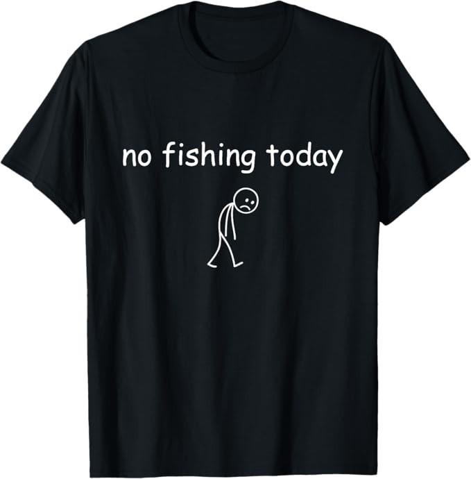 Funny Fishing Lover, No Fishing Today T-Shirt S разноцветный
