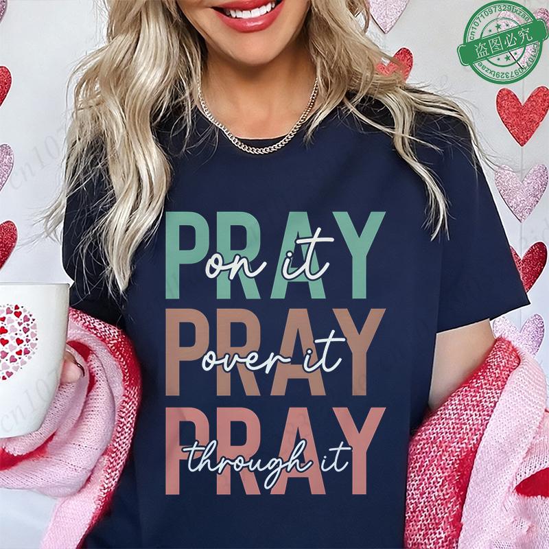 Christian Women's Prayer Warrior T-Shirt Pray on It Pray Over It Pray Through It Spiritual Graphic Tee Short Sleeve O Neck Tops