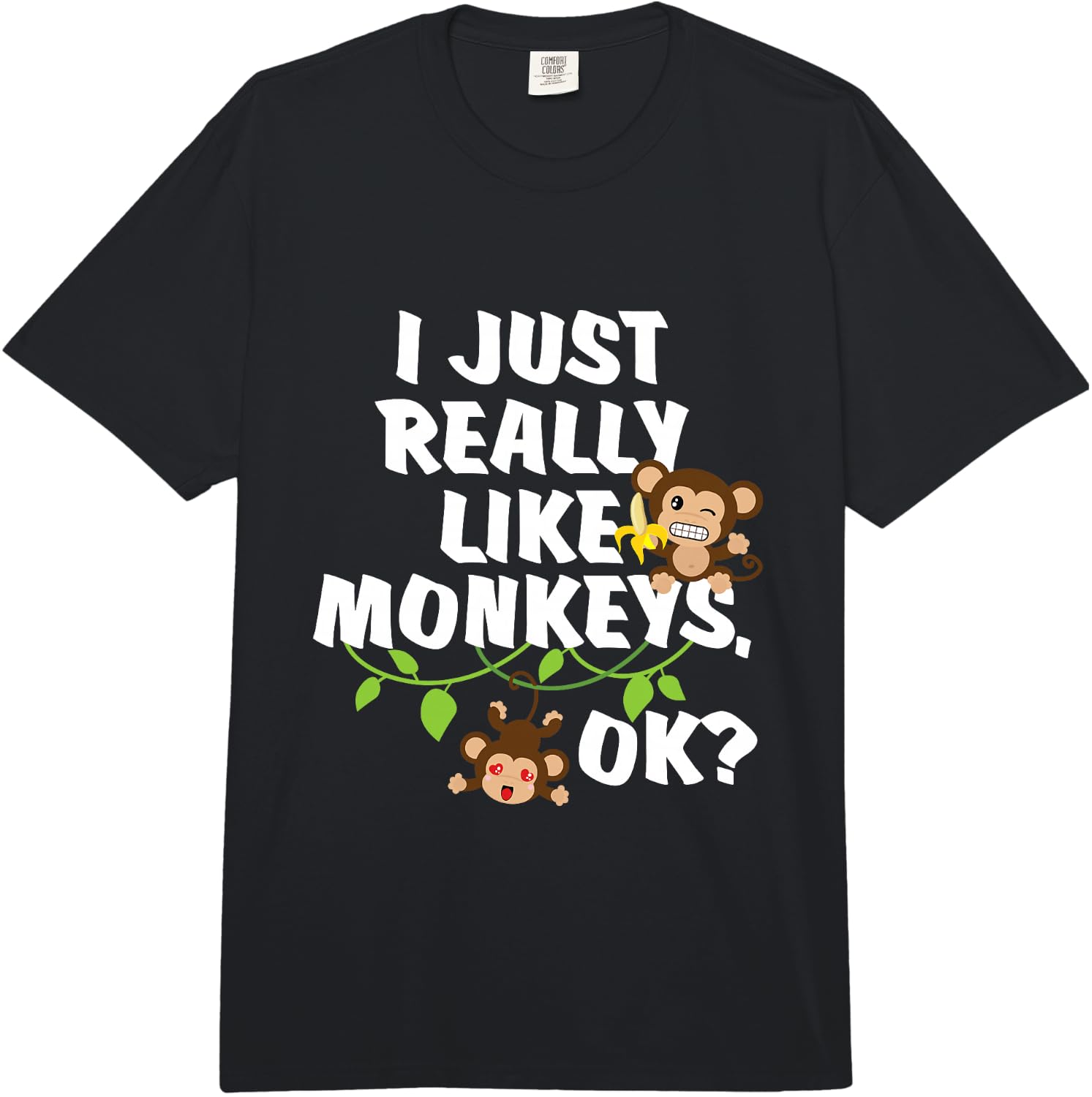I Just Really Like Monkeys OK? Funny Monkey Gift Comfort Colors Adult Heavyweight Unisex T-Shirt XXL