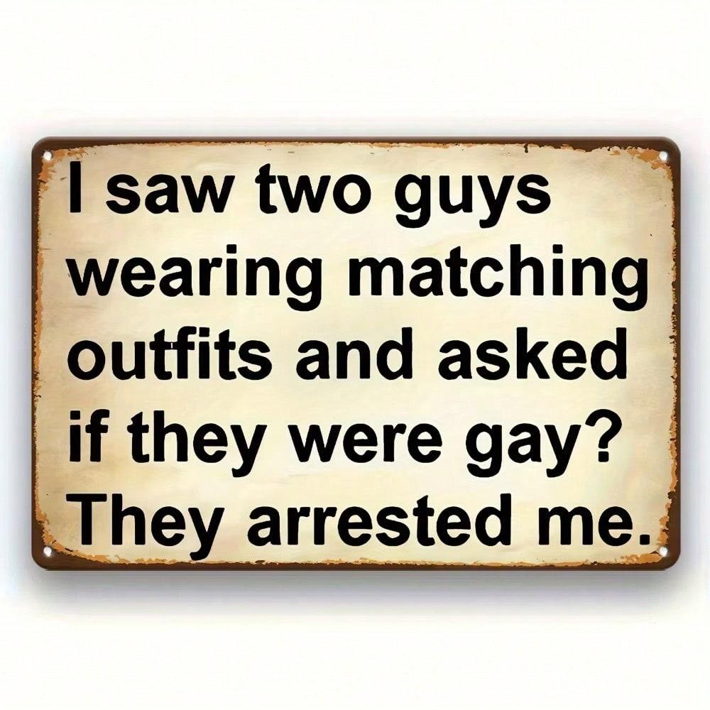 

Vintage Humor Tin Sign Metal Wall Art Two Guys Matching Outfits Gay Bar Decor 20X30 різнокольоровий