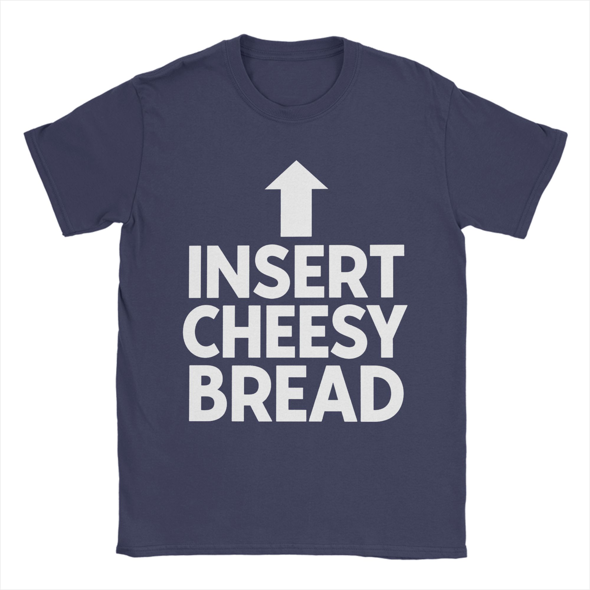 

Leisure INSERT CHEESY BREAD TShirts Men Round Neck Pure Cotton T Shirt Short Sleeve Tees Summer Clothing 3XL