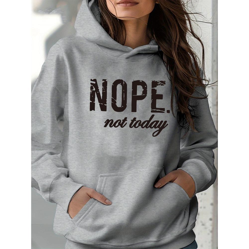 Women's Long-Sleeved Hooded Sweatshirt Loose Casual 'NOPE Not Today' Printed Autumn Winter Fashion
