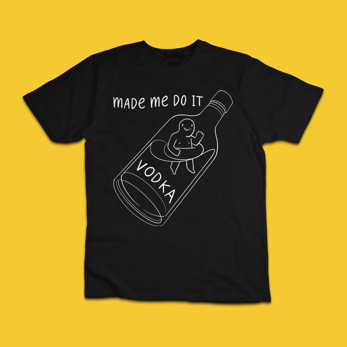 Funny Vodka Made Me Do It Drinking Humor T-Shirt L