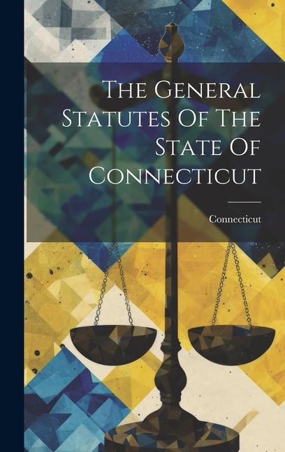 The General Statutes Of The State Of Connecticut купить недорого ...