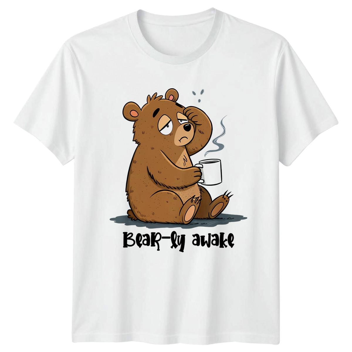 Bearly Awake T-Shirt Funny Animal Coffee Lover Humor Gift For Him And Her M