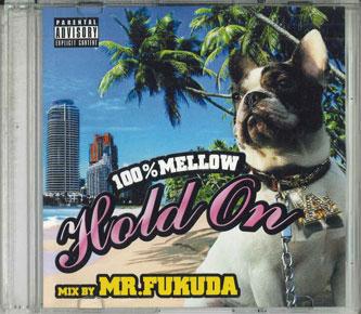 

Mix CD MR. FUKUDA - 100% Mellow Hold On YLR015 YELLOW Japan Rap & Hip-Hop/R&B Used