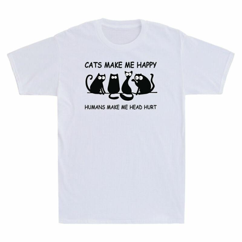 Cats Make Me Happy Humans Make My Head Hurt Funny Cat Lovers Gift Men s T-Shirt XXXL