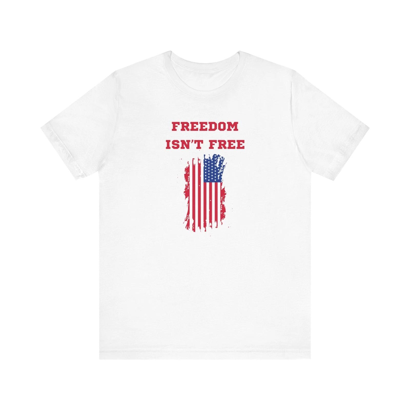 Freedom Isn t Free Premium Short Sleeve Tee 2XL