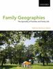 The Family Geographies : The Spatiality of Families and Family Life Book