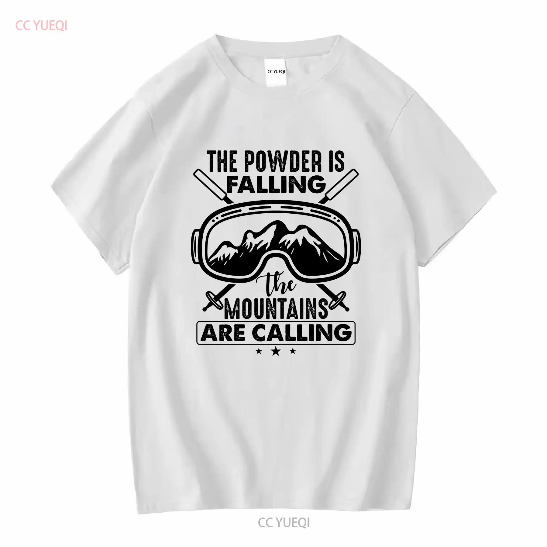 The Powder Is Falling Mountains Are Calling snowboarding T Shirt skiing snow lover lovers long or short sleeves vintage Washed S разноцветный