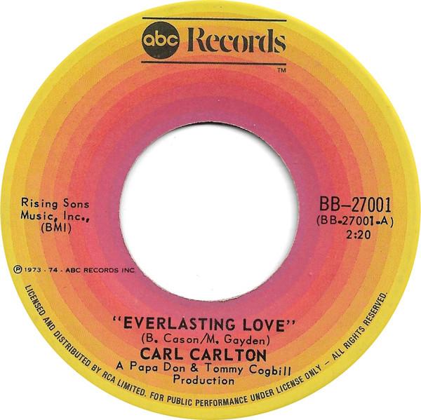 

7inch Record CARL CARLTON - Everlasting Love BB27001 ABC Records 1974 Canada Soul/Funk Used