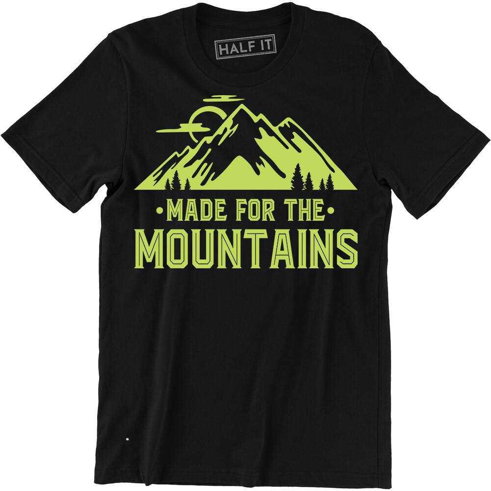 Made For The Mountains Shirt - Hiking Club Climbing Men s T-shirt Tee S