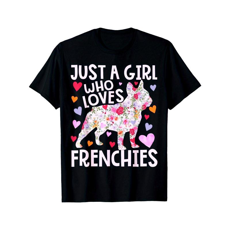 European Size Womens Just A Girl Who Loves Frenchies Graphic T Shirt Black Pink Floral Heart Print Loose Fit Round Neck Machine S чёрный