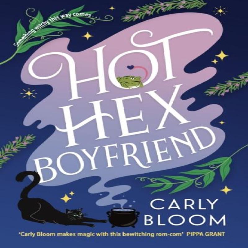Hot Hex Boyfriend by Carly Bloom Paperback Book 9781035421749