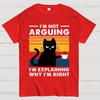 I'm Not Arguing Funny Cat Cotton Summer Casual Cool Loose T-Shirt