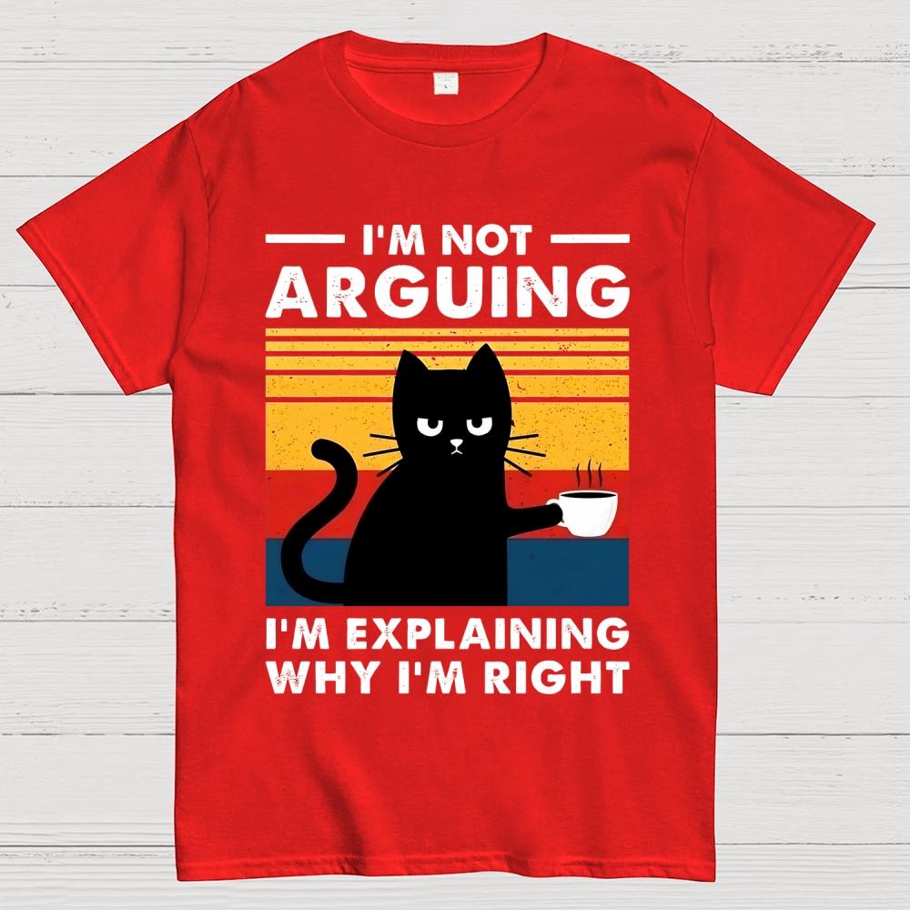 I'm Not Arguing Funny Cat Cotton Summer Casual Cool Loose T-Shirt
