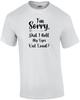 I'm Sorry, Did I Roll My Eyes Out Loud? Funny Sarcastic Ladies T-Shirt