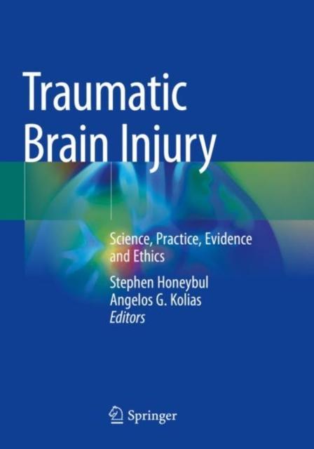 The Traumatic Brain Injury : Science, Practice, Evidence and Ethics Book