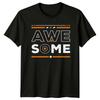 Awesome T-Shirt Attitude Graphic Statement Wear Birthday Gift For Him And Her
